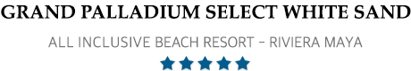 Grand Palladium Punta Cana Resort & Spa – Punta Cana – Grand Palladium All Inclusive Resort